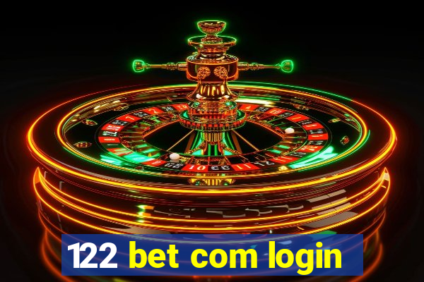 122 bet com login